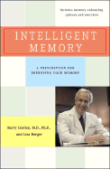 Intelligent Memory: A Prescription for Improving Your Memory - Berger, Lisa, and Gordon, Barry