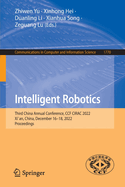 Intelligent Robotics: Third China Annual Conference, CCF CIRAC 2022, Xi'an, China, December 16-18, 2022, Proceedings