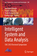 Intelligent System and Data Analysis: SSIC 2023 Doctoral Symposium