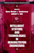 Intelligent Systems and Technologies in Rehabilitation Engineering