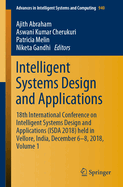 Intelligent Systems Design and Applications: 18th International Conference on Intelligent Systems Design and Applications (Isda 2018) Held in Vellore, India, December 6-8, 2018, Volume 1