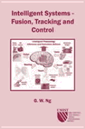 Intelligent Systems: Fusion, Tracking and Control