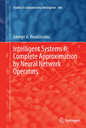 Intelligent Systems II: Complete Approximation by Neural Network Operators
