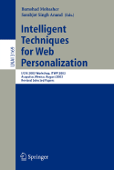 Intelligent Techniques for Web Personalization: Ijcai 2003 Workshop, Itwp 2003, Acapulco, Mexico, August 11, 2003, Revised Selected Papers