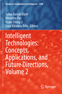 Intelligent Technologies: Concepts, Applications, and Future Directions, Volume 2