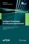 Intelligent Technologies for Interactive Entertainment: 13th EAI International Conference, INTETAIN 2021, Virtual Event, December 3-4, 2021, Proceedings
