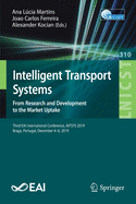 Intelligent Transport Systems. from Research and Development to the Market Uptake: Third Eai International Conference, Intsys 2019, Braga, Portugal, December 4-6, 2019