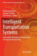 Intelligent Transportation Systems: Dependable Vehicular Communications for Improved Road Safety