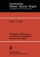 Intelligente Bildsensoren Zum Sichten, Handhaben, Steuern Und Regeln