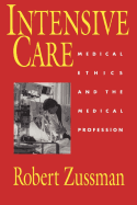 Intensive Care: Medical Ethics and the Medical Profession