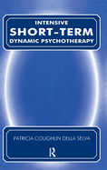 Intensive Short Term Dynamic Psychotherapy: Theory and Technique Synopsis