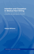 Intention and Causation in Medical Non-Killing: The Impact of Criminal Law Concepts on Euthanasia and Assisted Suicide