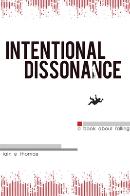 Intentional Dissonance - Thomas, Iain  S.