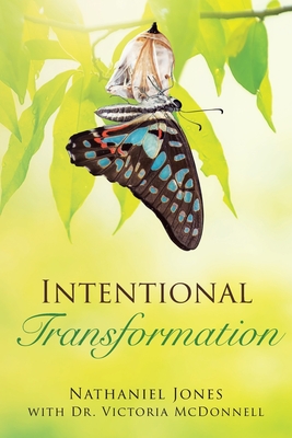 Intentional Transformation - Jones, Nathaniel, and McDonnell, Victoria