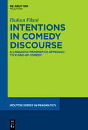 Intentions in Comedy Discourse: A Linguistic-Pragmatics Approach to Stand-Up Comedy