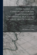Inter-American Conference for the Maintenance of Continental Peace and Security, Rio De Janeiro; 1947