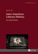 Inter-American Literary History: Six Critical Periods