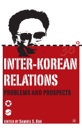 Inter-Korean Relations: Problems and Prospects