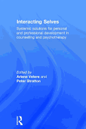 Interacting Selves: Systemic Solutions for Personal and Professional Development in Counselling and Psychotherapy