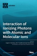 Interaction of Ionizing Photons with Atomic and Molecular Ions