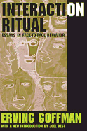 Interaction Ritual: Essays in Face-to-Face Behavior