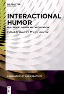 Interactional Humor: Multimodal Design and Negotiation