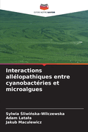 Interactions alllopathiques entre cyanobactries et microalgues