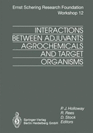 Interactions Between Adjuvants, Agrochemicals and Target Organisms - Holloway, P J (Editor), and Rees, R T (Editor), and Stock, D (Editor)