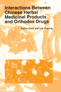 Interactions Between Chinese Herbal Medicinal Products and Orthodox Drugs