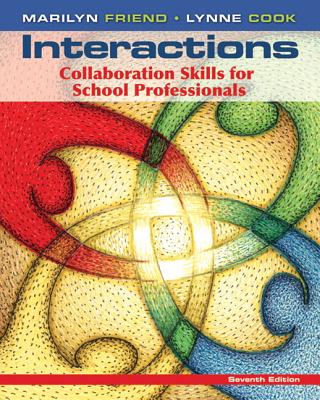 Interactions: Collaboration Skills for School Professionals - Friend, Marilyn, and Cook, Lynne