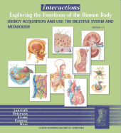Interactions: Exploring the Functions of the Human Body, Energy Acquisition and Use: the Digestive System and Metabolism Version 1.2 Cd-Rom - Thomas M. Lancraft, Bert Atsma, Frances Frierson