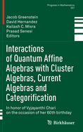 Interactions of Quantum Affine Algebras with Cluster Algebras, Current Algebras and Categorification: In Honor of Vyjayanthi Chari on the Occasion of Her 60th Birthday