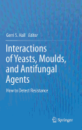 Interactions of Yeasts, Moulds, and Antifungal Agents: How to Detect Resistance