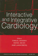 Interactive and Integrative Cardiology, Volume 1080 - Sideman, Samuel (Editor), and Beyar, Rafael (Editor), and Landesberg, Amir (Editor)