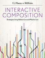 Interactive Composition: Strategies Using Ableton Live and Max for Live