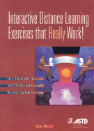 Interactive Distance Learning Exercises That Really Work!: Turn Classroom Exercises Into Effective and Enjoyable Distance Learning Activities