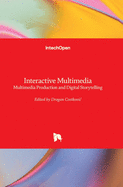 Interactive Multimedia: Multimedia Production and Digital Storytelling