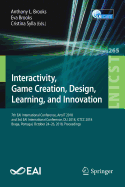 Interactivity, Game Creation, Design, Learning, and Innovation: 7th Eai International Conference, Artsit 2018, and 3rd Eai International Conference, DLI 2018, Ictcc 2018, Braga, Portugal, October 24-26, 2018, Proceedings