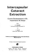 Intercapsular Cataract Extraction: Current Developments in Iol Implantation & Design: Proceedings of Part of the Seventh International Symposium on Anterior Segment Microsurgery, Hong Kong, February 1987