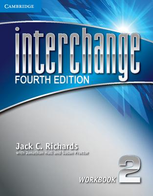 Interchange Level 2 Workbook - Richards, Jack C, Professor, and Hull, Jonathan, and Proctor, Susan