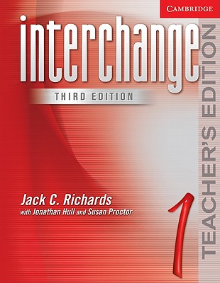 Interchange Teacher's Edition 1 - Richards, Jack C, Professor, and Hull, Jonathan, Mr., and Proctor, Susan