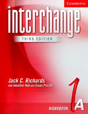 Interchange Workbook 1A - Richards, Jack C, Professor, and Hull, Jonathan, and Proctor, Susan
