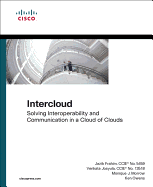 Intercloud: Solving Interoperability and Communication in a Cloud of Clouds