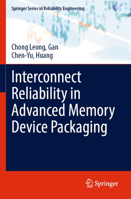 Interconnect Reliability in Advanced Memory Device Packaging - Gan, and Huang