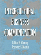 Intercultural Business Communication - Chaney, Lillian H, and Martin, Jeannette S