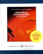 Intercultural Communication in Contexts - Martin, Judith, and Nakayama, Thomas