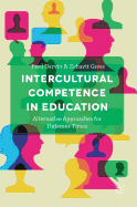 Intercultural Competence in Education: Alternative Approaches for Different Times