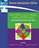 Intercultural Competence: Interpersonal Communication Across Cultures: International Edition