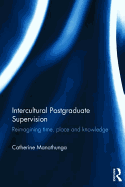 Intercultural Postgraduate Supervision: Reimagining Time, Place and Knowledge