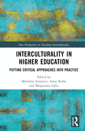 Interculturality in Higher Education: Putting Critical Approaches into Practice